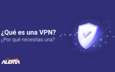 Qué es una VPN y por qué necesitas una